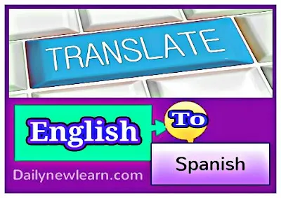 Translate english to Spanish to English | free online Spanish translator