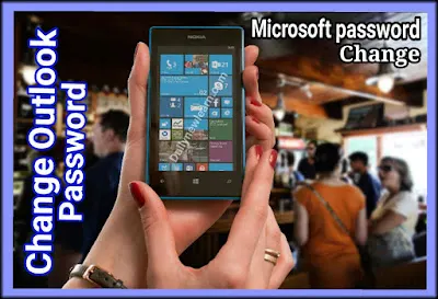 How To Change Microsoft Or Outlook | Hotmail Password full details